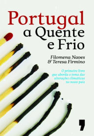 Title: Portugal a Quente e Frio, Author: Teresa Firmino