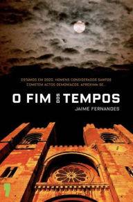Title: O FIM DOS TEMPOS, Author: Jaime Fernandes