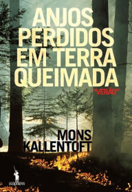 Title: Anjos Perdidos em Terra Queimada, Author: Mons Kallentoft