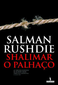 Title: Shalimar, o Palhaço (Shalimar the Clown), Author: Salman Rushdie