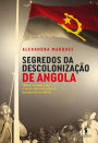 Segredos da Descolonização de Angola