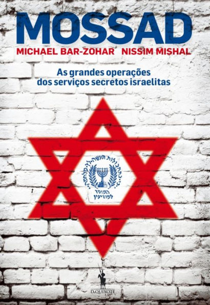 MOSSAD ¿ As grandes operações dos serviços secretos israelitas