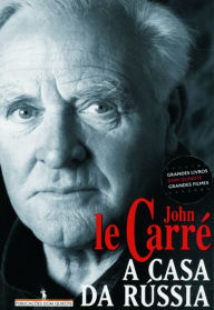 Title: A Casa da Rússia, Author: John le Carré