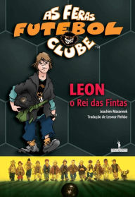 Title: Leon, o Rei das Fintas, Author: Joachim Masannek