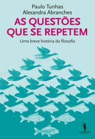 Title: As Questões Que Se Repetem, Author: Alexandra;Tunhas Abranches