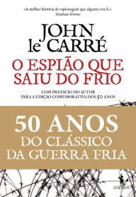 Title: O Espião Que Saiu do Frio, Author: John le Carré