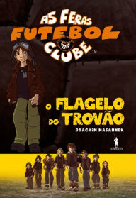 Title: As Feras do Futebol nível 2.01 - O Flagelo do Trovão, Author: Mike;Masannek Maurus