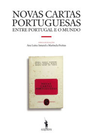 Title: Novas Cartas Portuguesas entre Portugal e o Mundo, Author: Ana Luísa;Freitas Amaral
