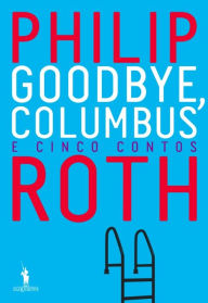 Title: Goodbye, Columbus (Portuguese Edition), Author: Philip Roth