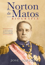 Title: Norton de Matos - Biografia, Author: José Norton