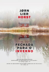 Title: Fechada para o Inverno, Author: Jørn Lier Horst