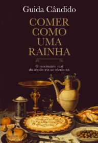 Title: Comer Como Uma Rainha, Author: Guida Cândido