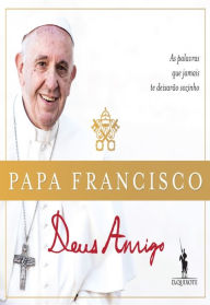 Title: Deus Amigo, Author: Pope Francis
