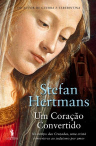 Title: Um Coração Convertido, Author: Stefan Hertmans