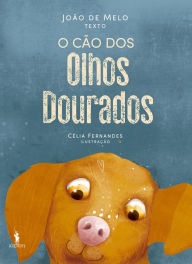 Title: O Cão dos Olhos Dourados, Author: João de Melo