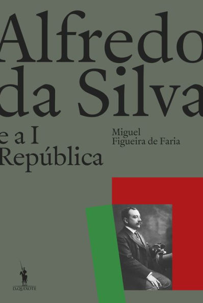 Alfredo da Silva e a 1ª República