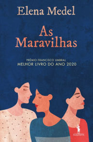 Title: As Maravilhas, Author: Elena Medel
