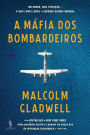 A Máfia dos Bombardeiros (The Bomber Mafia)