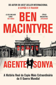Title: Agente Sonya, Author: Ben Macintyre