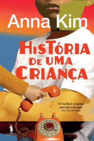 Title: História de Uma Criança, Author: Anna Kim