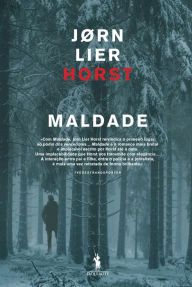 Title: Maldade, Author: Jørn Lier Horst