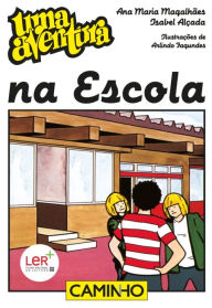 Title: Uma Aventura na Escola, Author: Ana Maria;Alçada Magalhães