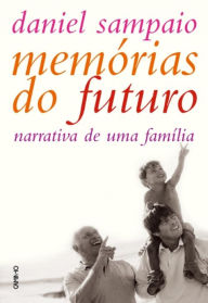 Title: Memórias do Futuro, Author: Daniel Sampaio