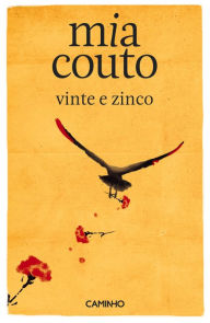 Title: Vinte e Zinco, Author: Mia Couto