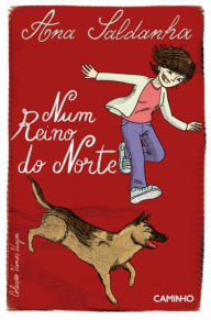Title: Num Reino do Norte, Author: Ana Saldanha