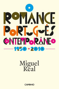 Title: O Romance Português Comtemporâneo 1950-2010, Author: Miguel Real
