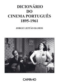 Title: Dicionário do Cinema Português 1895-1961, Author: Jorge Leitão Ramos
