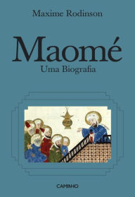 Title: Maomé. uma biografia, Author: Maxime Rodinson