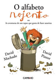 Title: O Alfabeto Nojento, Author: David;Pintor Machado