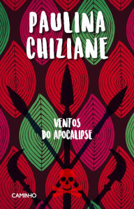 Title: Ventos do Apocalipse, Author: Paulina Chiziane