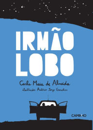 Title: Irmão Lobo, Author: Carla Maia de Almeida