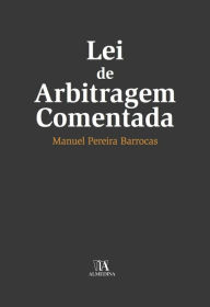 Title: Lei de Arbitragem Comentada, Author: Manuel Pereira Barrocas