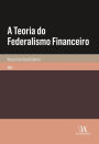 A Teoria do Federalismo Financeiro
