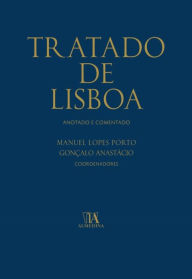 Title: Tratado de Lisboa - Anotado e Comentado, Author: Gonçalo Anastácio