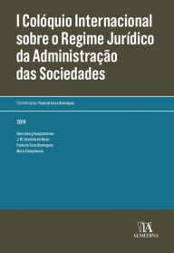 Title: I Colóquio Internacional sobre o Regime Jurídico da Administração das Sociedades, Author: Mario;Domingues Campobasso