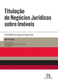 Title: Titulação de Negócios Jurídicos sobre Imóveis - 2ª Edição, Author: David Martins Lopes de Figueiredo