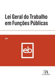 Title: Lei Geral do Trabalho em Funções Públicas, Author: Almedina