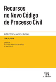 Title: Recursos no Novo Código de Processo Civil - 3.ª Edição, Author: António Santos Abrantes Geraldes