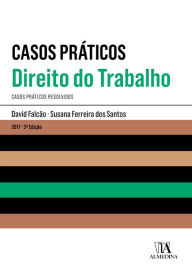 Title: Casos Práticos - Direito do Trabalho - 3.ª Edição, Author: Susana Ferreira Dos;Falcão Santos