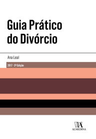 Title: Guia Prático do Divórcio - 3ª Edição, Author: Ana Leal