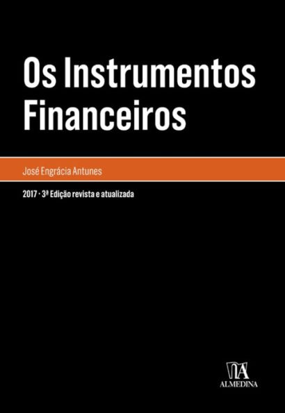 Os Instrumentos Financeiros - 3ª Edição