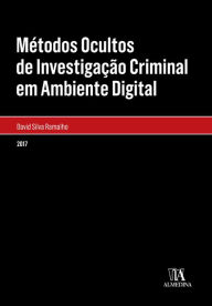 Title: Métodos Ocultos de Investigação Criminal em Ambiente Digital, Author: David da Silva Ramalho