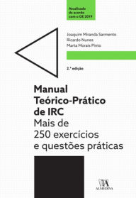 Title: Manual Teórico-Prático de IRC - Mais de 250 exercícios e questões práticas - 2ª Edição, Author: Joaquim Miranda Sarmento