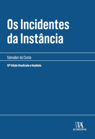 Title: Os Incidentes da Instância - 10ª Edição, Author: Salvador da Costa