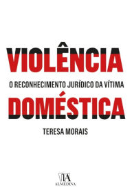Title: Violência Doméstica, Author: Teresa Morais