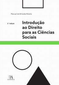 Title: Introdução ao Direito para as Ciências Sociais - 2º Edição, Author: Manuel de Almeida Ribeiro